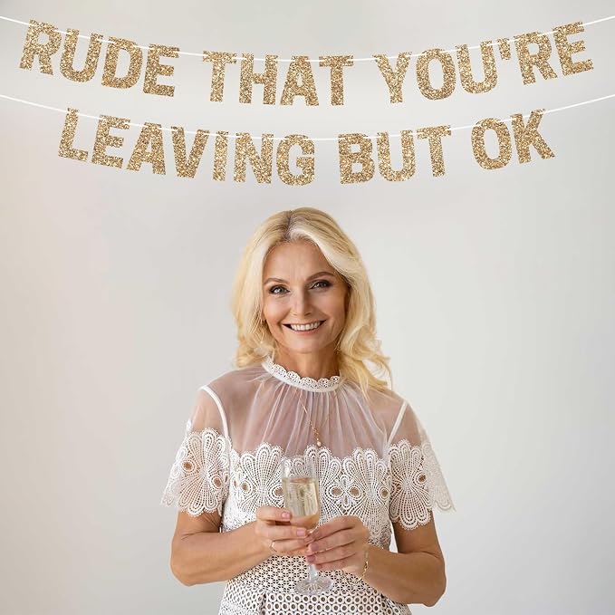 Pre-Strung Rude That You're Leaving But Ok Banner - Image 6