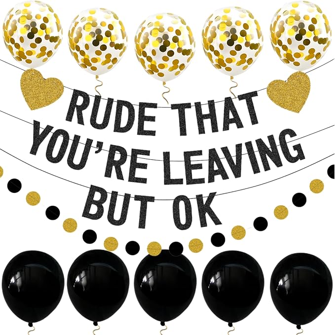 Rude That You're Leaving But OK Banner, Going Away Party Decorations by Unknown