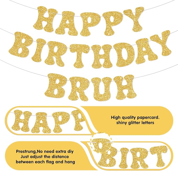 Gold Bruh Happy Birthday Banner Sign Pre-Strung Funny Birthday Decorations - Image 2
