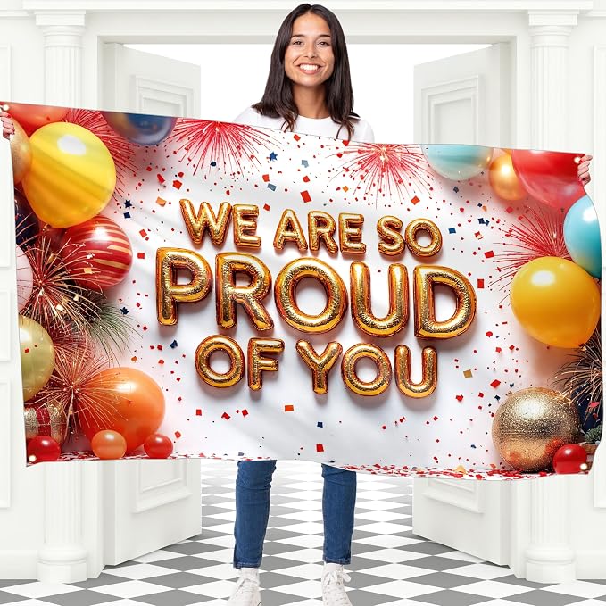 We Are So Proud Of You Banner by Bravita