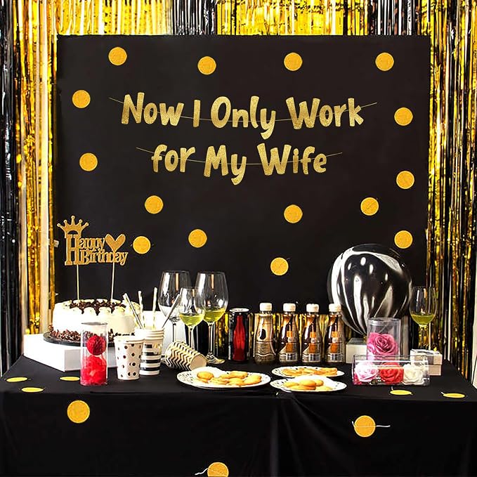 Pre-Strung Now I Only Work For My Wife Gold Glitter Banner - Image 5